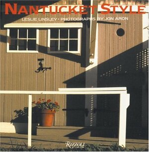 Nantucket Style by Jon Aron, Leslie Linsley