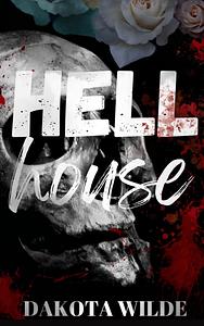 Hell House by Dakota Wilde