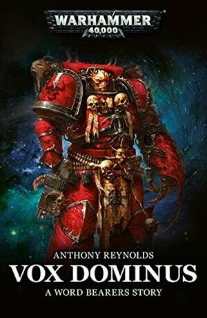 Vox Dominus (Word Bearers) by Anthony Reynolds