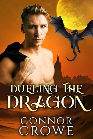 Dueling The Dragon by Connor Crowe