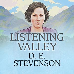 Listening Valley by D.E. Stevenson