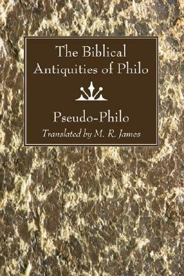 The Biblical Antiquities of Philo by Pseudo-Philo