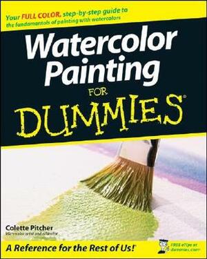 Watercolor Painting For Dummies by Colette Pitcher