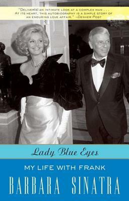 Lady Blue Eyes: My Life with Frank by Barbara Sinatra