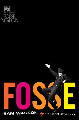 Fosse by Sam Wasson