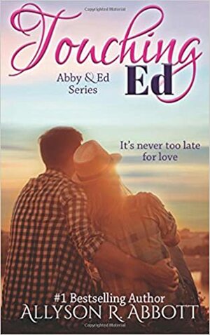 Touching Ed by Allyson R. Abbott