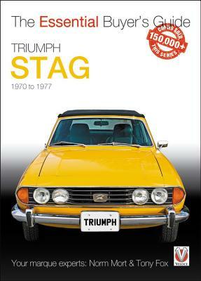 Triumph Stag: The Essential Buyer's Guide by Tony Fox, Norm Mort