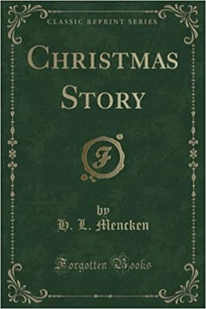 Christmas Story by Bill Crawford, H.L. Mencken