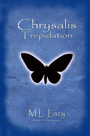 Trepidation by M.L. Lacy, M.L. Lacy