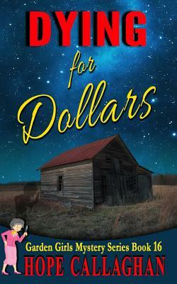 Dying for Dollars by Hope Callaghan