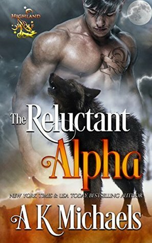 The Reluctant Alpha by A.K. Michaels