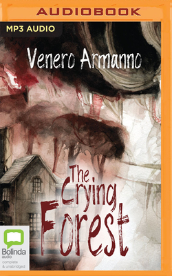 The Crying Forest by Venero Armanno