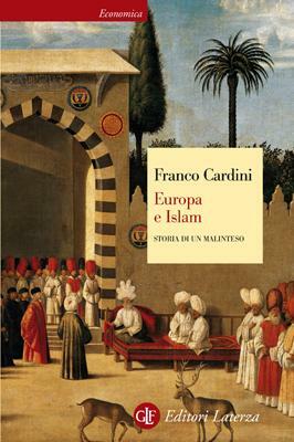 Europa e Islam: Storia di un malinteso by Franco Cardini