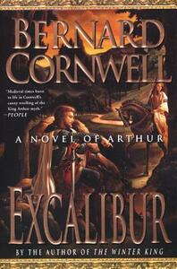 Excalibur: A Novel of Arthur by Bernard Cornwell