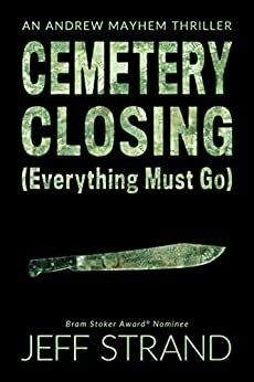 Cemetery Closing by Jeff Strand