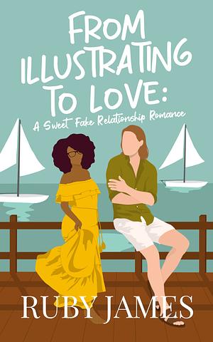 From Illustrating to Love by Ruby James