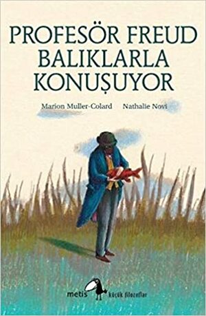 Profesör Freud Balıklarla Konuşuyor (Plato & Co.) by Marion Muller-Colard