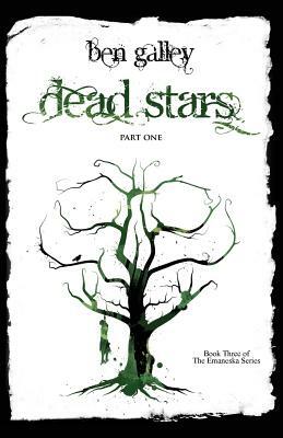 Dead Stars - Part One by Ben Galley