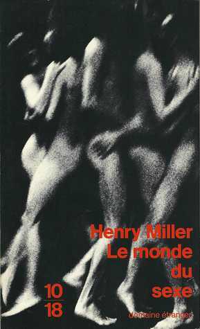 Le Monde du sexe by Henry Miller, Guillaume Villeneuve