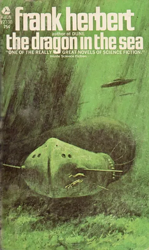 The Dragon in the Sea by Frank Herbert