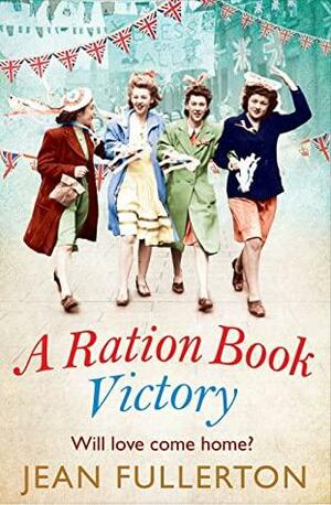 A Ration Book Victory by Jean Fullerton