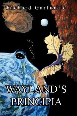 Wayland's Principia by Richard Garfinkle