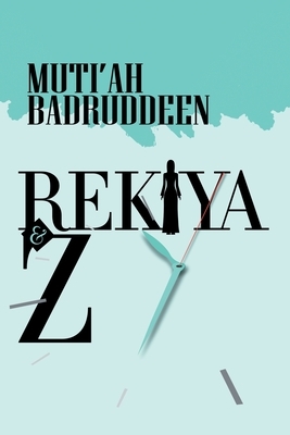 Rekiya and Z by Muti'ah Badruddeen