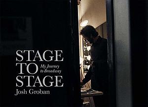 Stage to Stage by Josh Groban