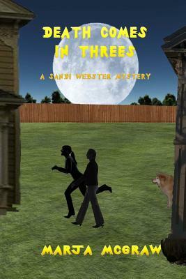 Death Comes in Threes: A Sandi Webster Mystery by Marja McGraw