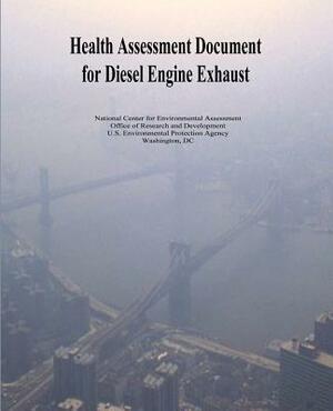 Health Assessment Document for Diesel Engine Exhaust by U. S. Environmental Protection Agency