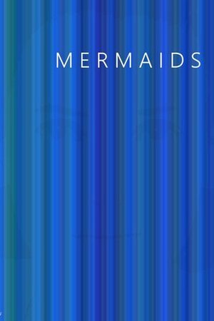 Mermaids by Evangeline Jennings, Lucy Middlemass, Simon Paul Wilson, Kay Want Cheung, C.J. O'Shea, Pippa Whitethorn, T.S.W. Sharman
