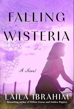 Falling Wisteria by Laila Ibrahim