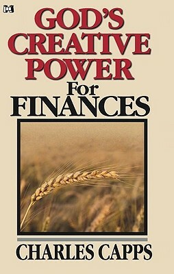 God's Creative Power for Finances by Charles Capps