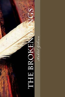 The Broken Wings by Kahlil Gibran