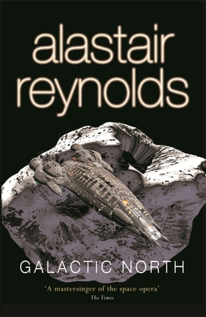 Galactic North by Alastair Reynolds