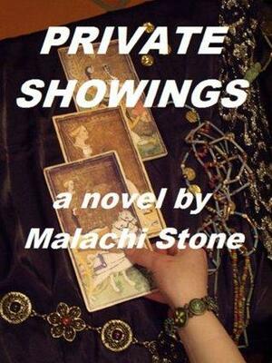 Private Showings by Malachi Stone