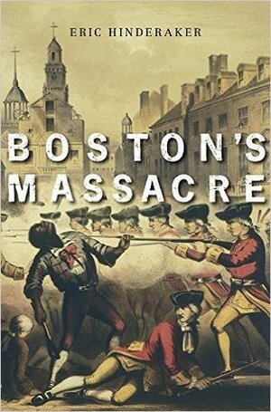 Boston's Massacre by Eric Hinderaker