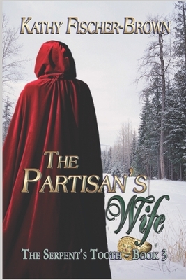 The Partisan's Wife by Kathy Fischer-Brown