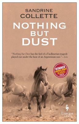 Nothing But Dust by Sandrine Collette