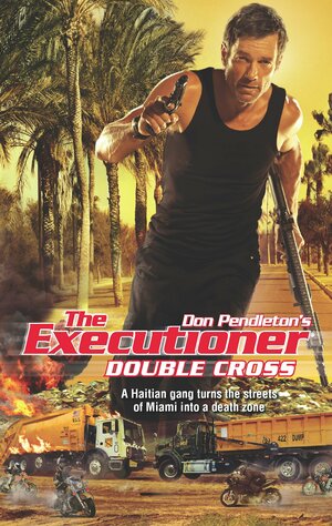 Double Cross by Douglas P. Wojtowicz, Don Pendleton