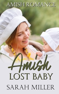 Amish Lost Baby by Sarah Miller