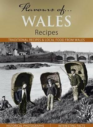 Flavours of…Wales Recipes by Julia Skinner