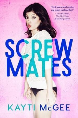 Screwmates by Kayti McGee