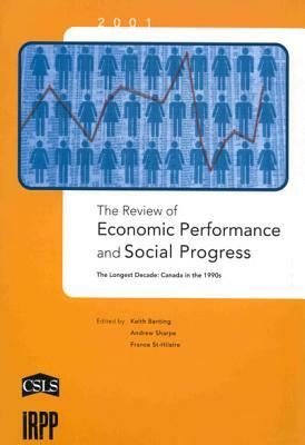 The Review of Economic Performance and Social Progress, 2001 by Andrew Sharpe, Keith G. Banting, France St-Hilaire