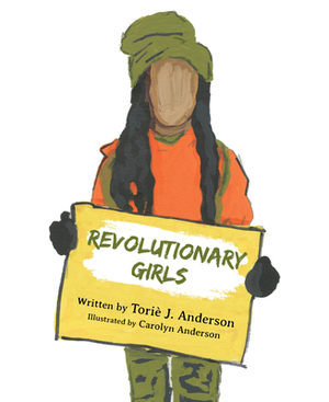 Revolutionary Girls by Torie Anderson