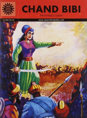 Chand BibiThe Fearless Queen By Amar Chitra Katha by Toni Patel, Anant Pai