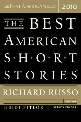 The Best American Short Stories 2010 by Heidi Pitlor, Richard Russo