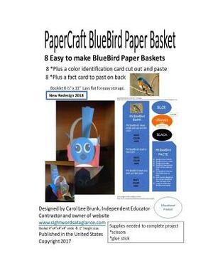 PaperCraft BlueBird Paper Basket: PaperCraft BlueBird Paper Basket by Carol Lee Brunk