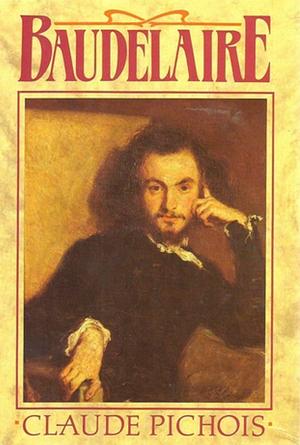 Baudelaire by Jean Ziegler, Claude Pichois