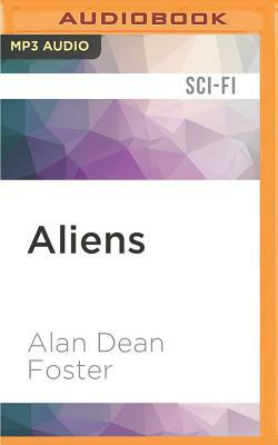 Aliens: The Official Movie Novelization by Alan Dean Foster